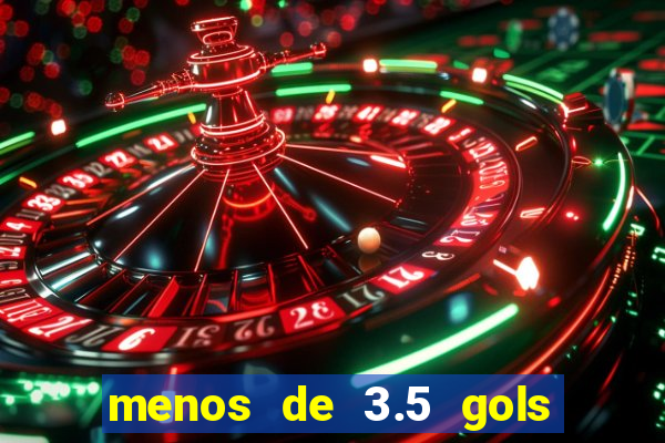 menos de 3.5 gols o que significa